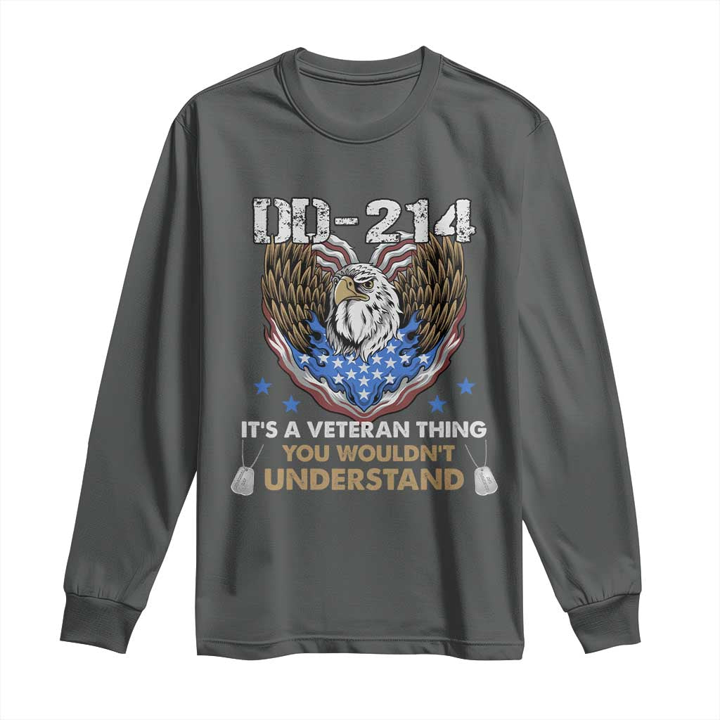 DD-214 Its A Veteran Thing You Wouldnt Understand Long Sleeve Shirt Patriotic American Eagle Military Pride Graphic TS02 Dark Heather Print Your Wear