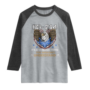 DD-214 Its A Veteran Thing You Wouldnt Understand Raglan Shirt Patriotic American Eagle Military Pride Graphic TS02 Heather Gray Heather Charcoal Print Your Wear