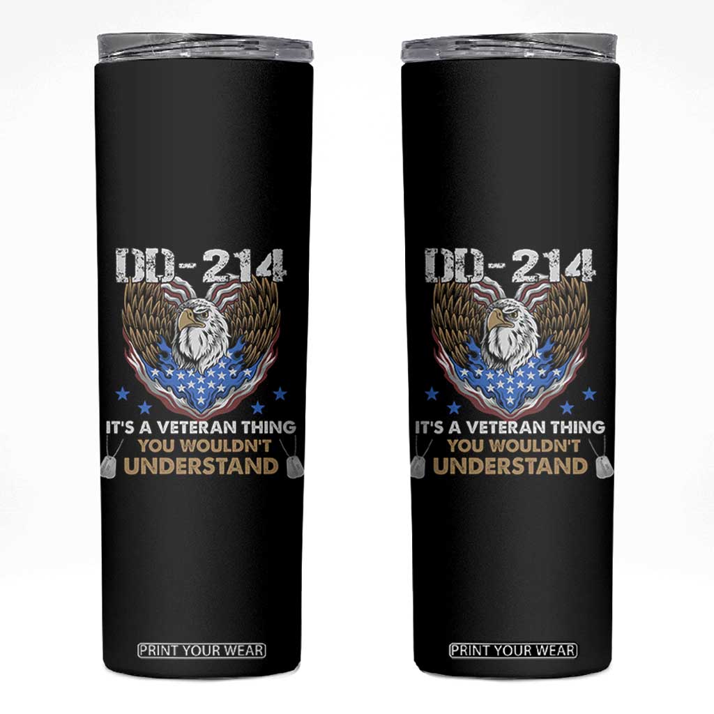 DD-214 Its A Veteran Thing You Wouldnt Understand Skinny Tumbler Patriotic American Eagle Military Pride Graphic TS02 Black Print Your Wear