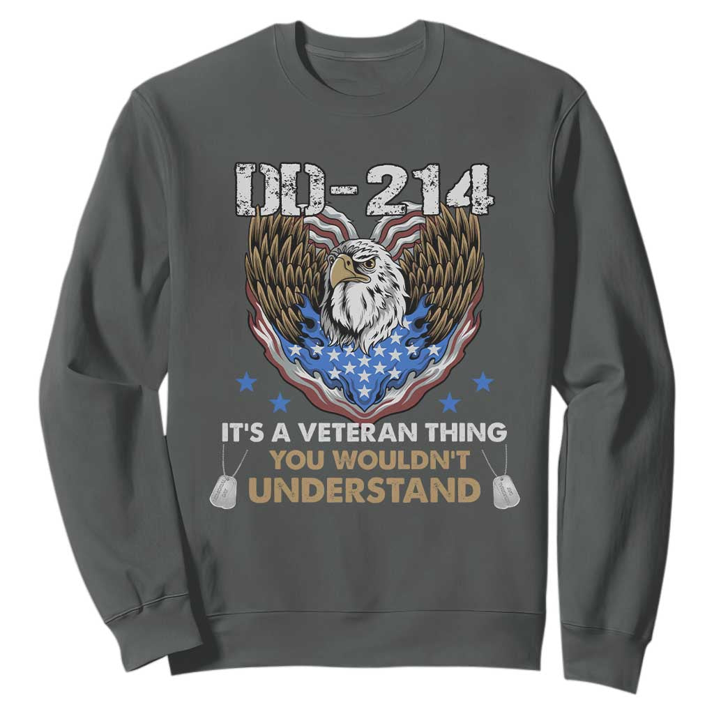 DD-214 Its A Veteran Thing You Wouldnt Understand Sweatshirt Patriotic American Eagle Military Pride Graphic TS02 Dark Heather Print Your Wear