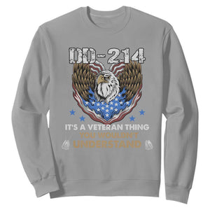 DD-214 Its A Veteran Thing You Wouldnt Understand Sweatshirt Patriotic American Eagle Military Pride Graphic TS02 Sport Gray Print Your Wear