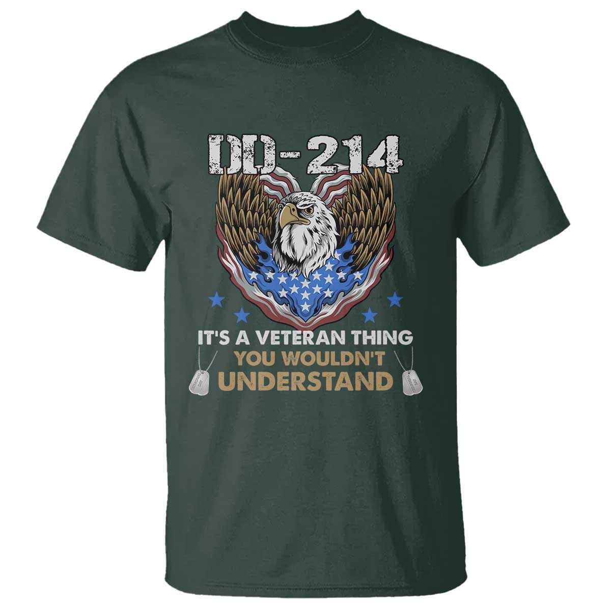 DD-214 Its A Veteran Thing You Wouldnt Understand T Shirt Patriotic American Eagle Military Pride Graphic TS02 Dark Forest Green Print Your Wear