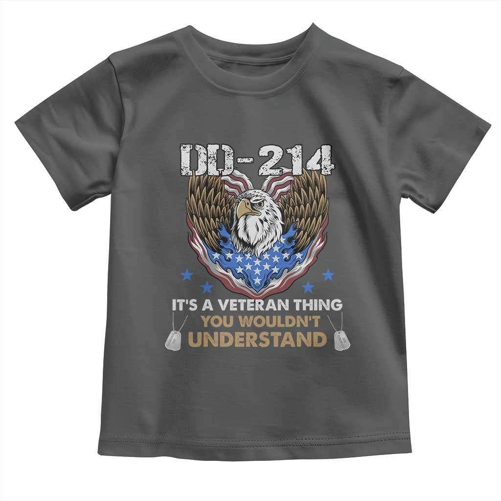 DD-214 Its A Veteran Thing You Wouldnt Understand Toddler T Shirt Patriotic American Eagle Military Pride Graphic TS02 Dark Heather Print Your Wear