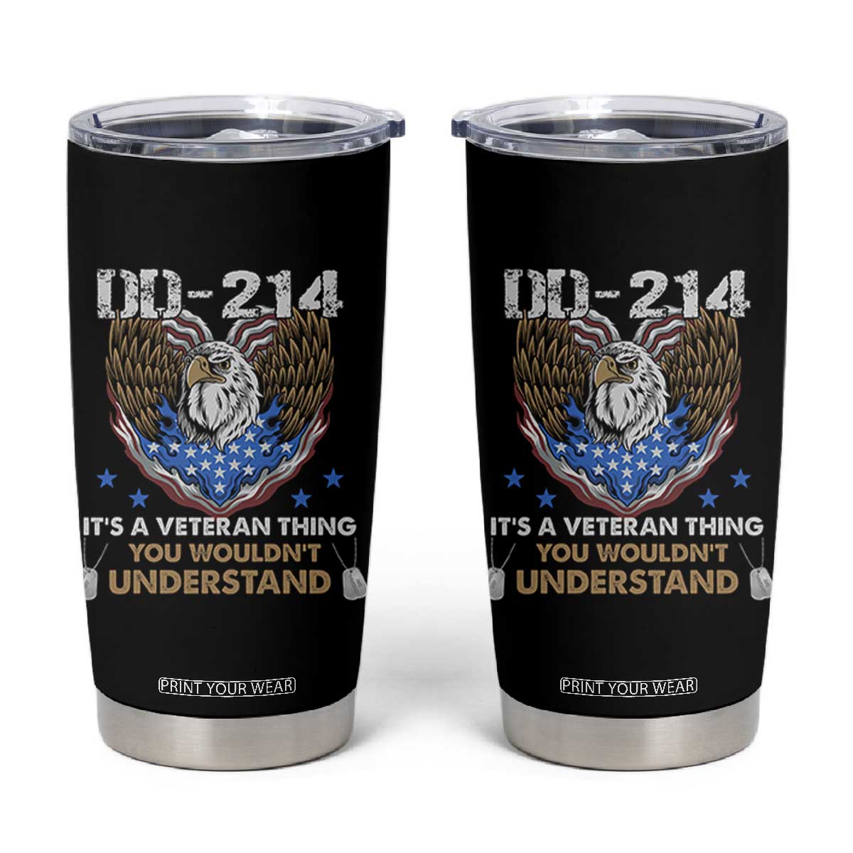 DD-214 Its A Veteran Thing You Wouldnt Understand Tumbler Cup Patriotic American Eagle Military Pride Graphic TS02 Black Print Your Wear