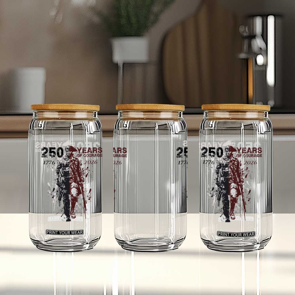 250 Years of Courage Commemorative Patriotic Soldier Glass Can American Revolution to Modern Military 1776 to 2026 Semiquincentennial TS02 Print Your Wear