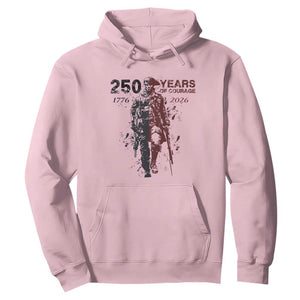 250 Years of Courage Commemorative Patriotic Soldier Hoodie American Revolution to Modern Military 1776 to 2026 Semiquincentennial TS02 Light Pink Print Your Wear