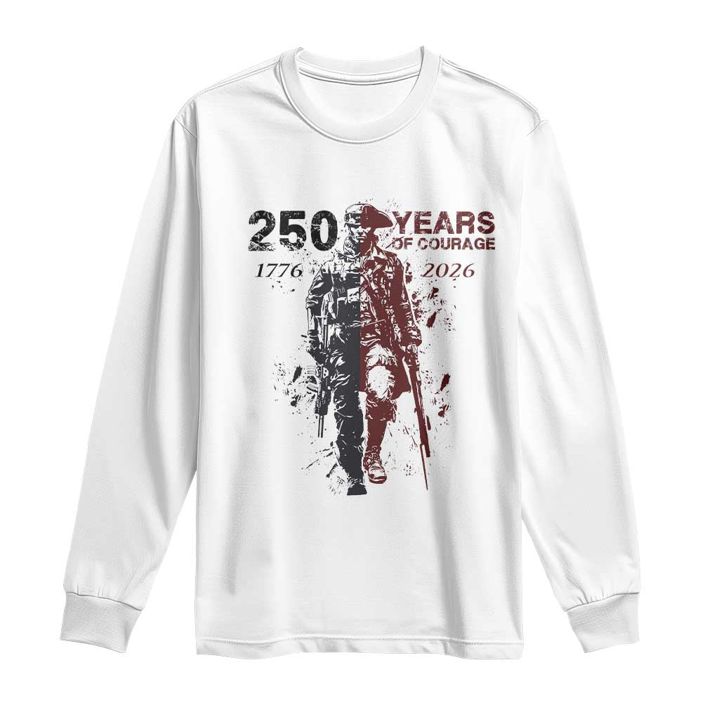 250 Years of Courage Commemorative Patriotic Soldier Long Sleeve Shirt American Revolution to Modern Military 1776 to 2026 Semiquincentennial TS02 White Print Your Wear