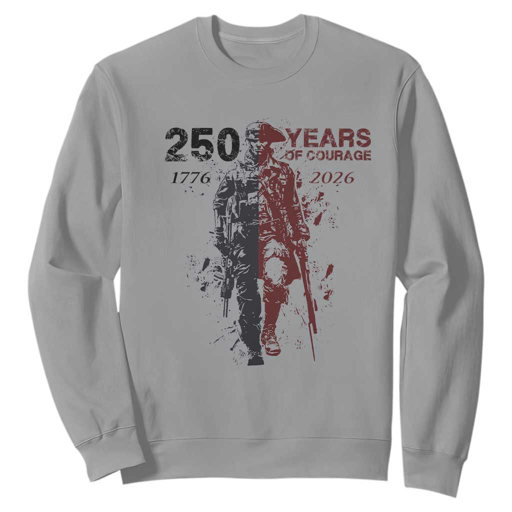 250 Years of Courage Commemorative Patriotic Soldier Sweatshirt American Revolution to Modern Military 1776 to 2026 Semiquincentennial TS02 Sport Gray Print Your Wear
