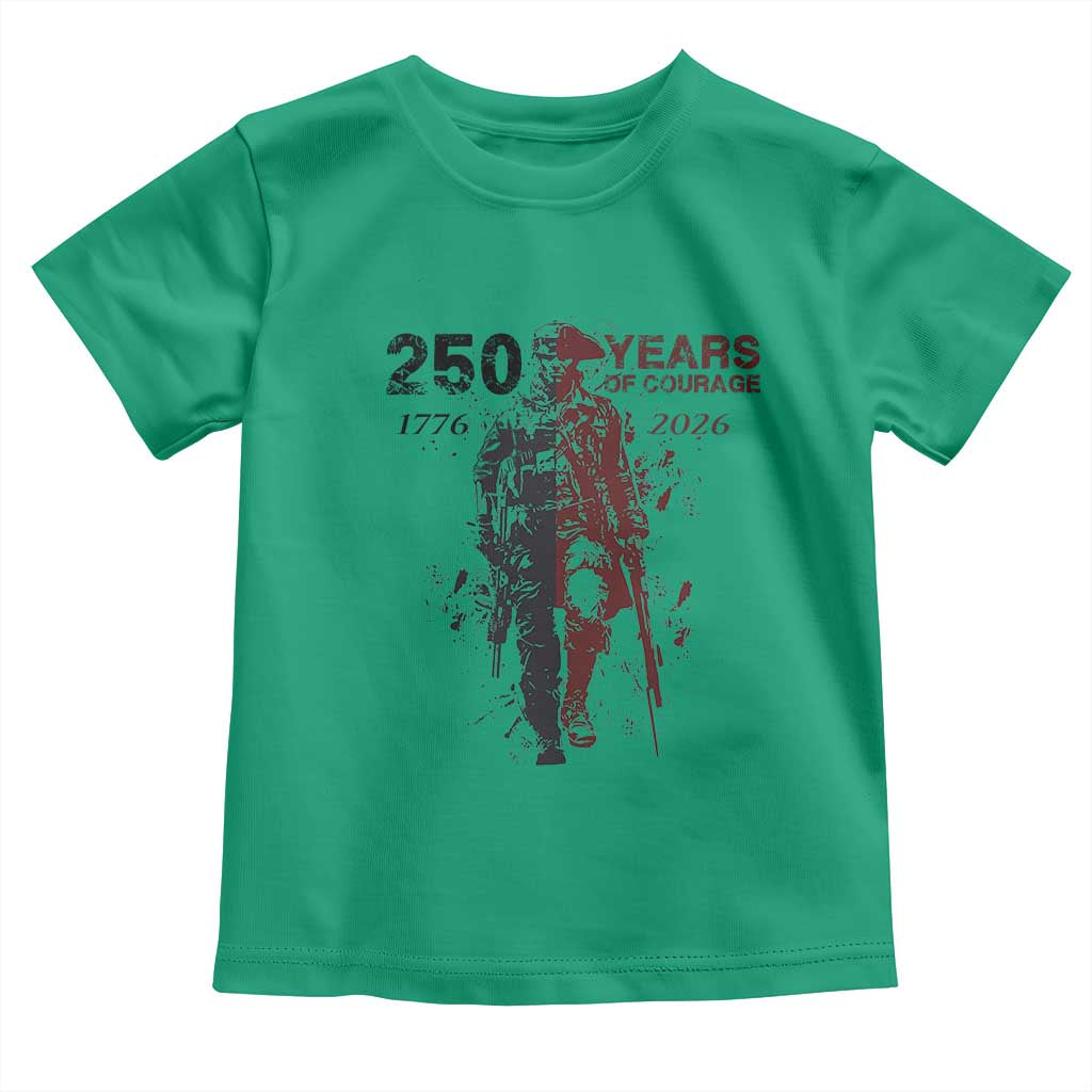250 Years of Courage Commemorative Patriotic Soldier Toddler T Shirt American Revolution to Modern Military 1776 to 2026 Semiquincentennial TS02 Irish Green Print Your Wear