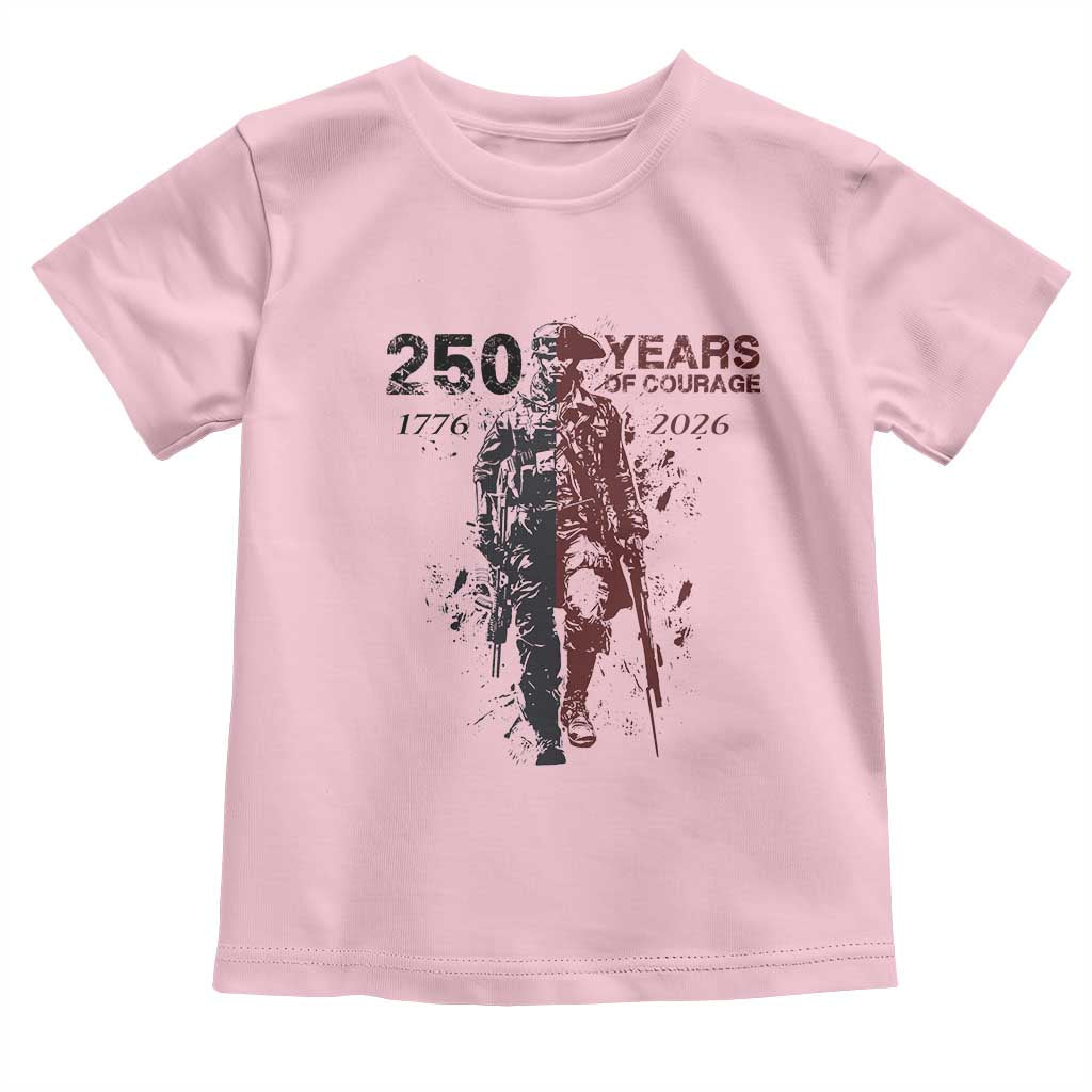 250 Years of Courage Commemorative Patriotic Soldier Toddler T Shirt American Revolution to Modern Military 1776 to 2026 Semiquincentennial TS02 Light Pink Print Your Wear