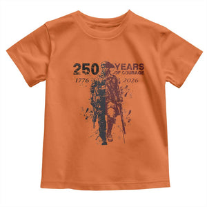250 Years of Courage Commemorative Patriotic Soldier Toddler T Shirt American Revolution to Modern Military 1776 to 2026 Semiquincentennial TS02 Orange Print Your Wear