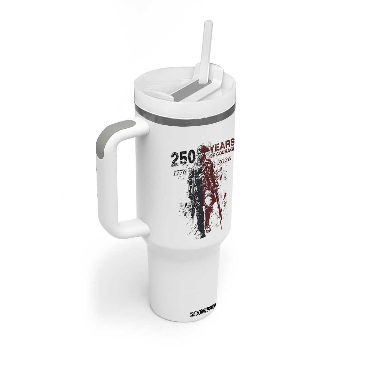 250 Years of Courage Commemorative Patriotic Soldier Tumbler With Handle American Revolution to Modern Military 1776 to 2026 Semiquincentennial TS02 Print Your Wear