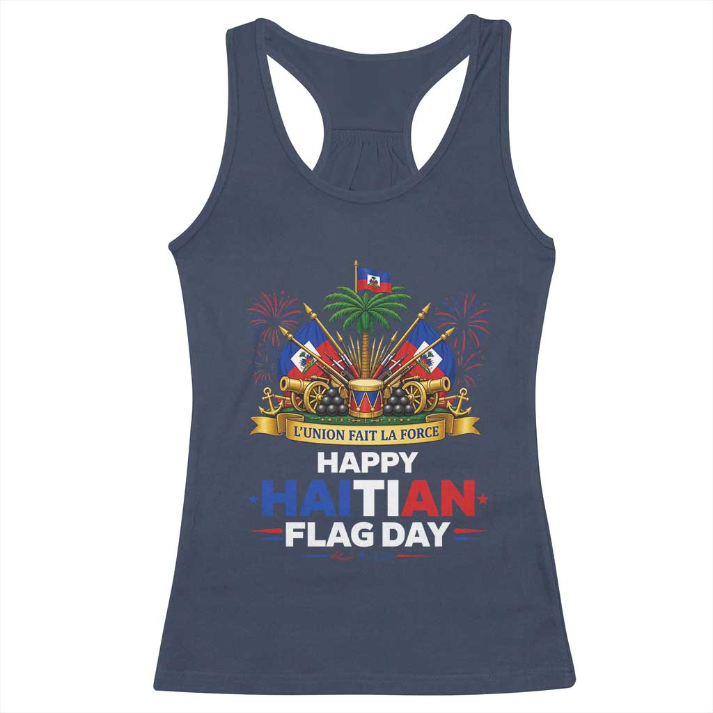 Happy Haitian Flag Day May 18 Heritage Celebration Racerback Tank Top L'Union Fait La Force Coat Of Arms Fireworks