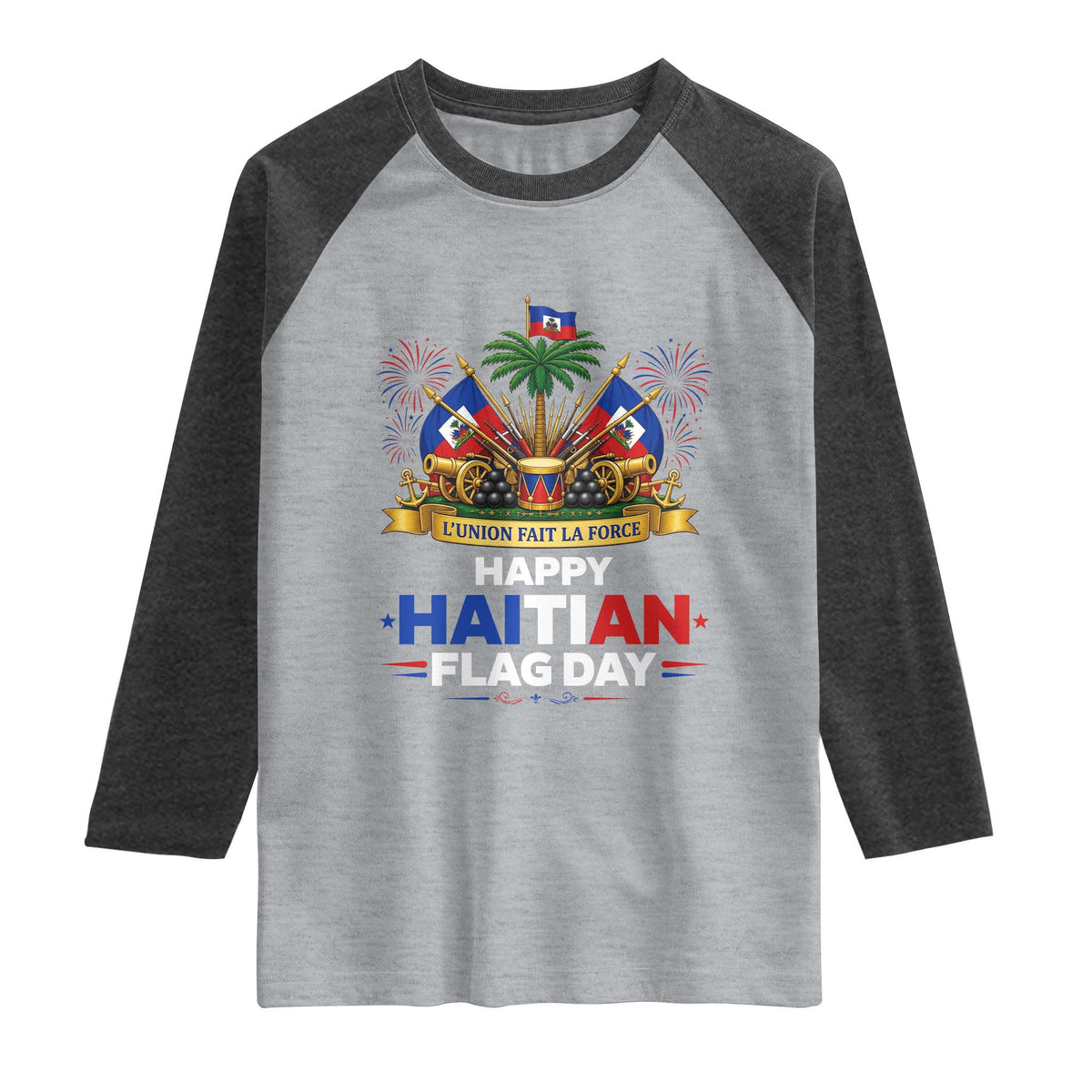 Happy Haitian Flag Day May 18 Heritage Celebration Raglan Shirt L'Union Fait La Force Coat Of Arms Fireworks