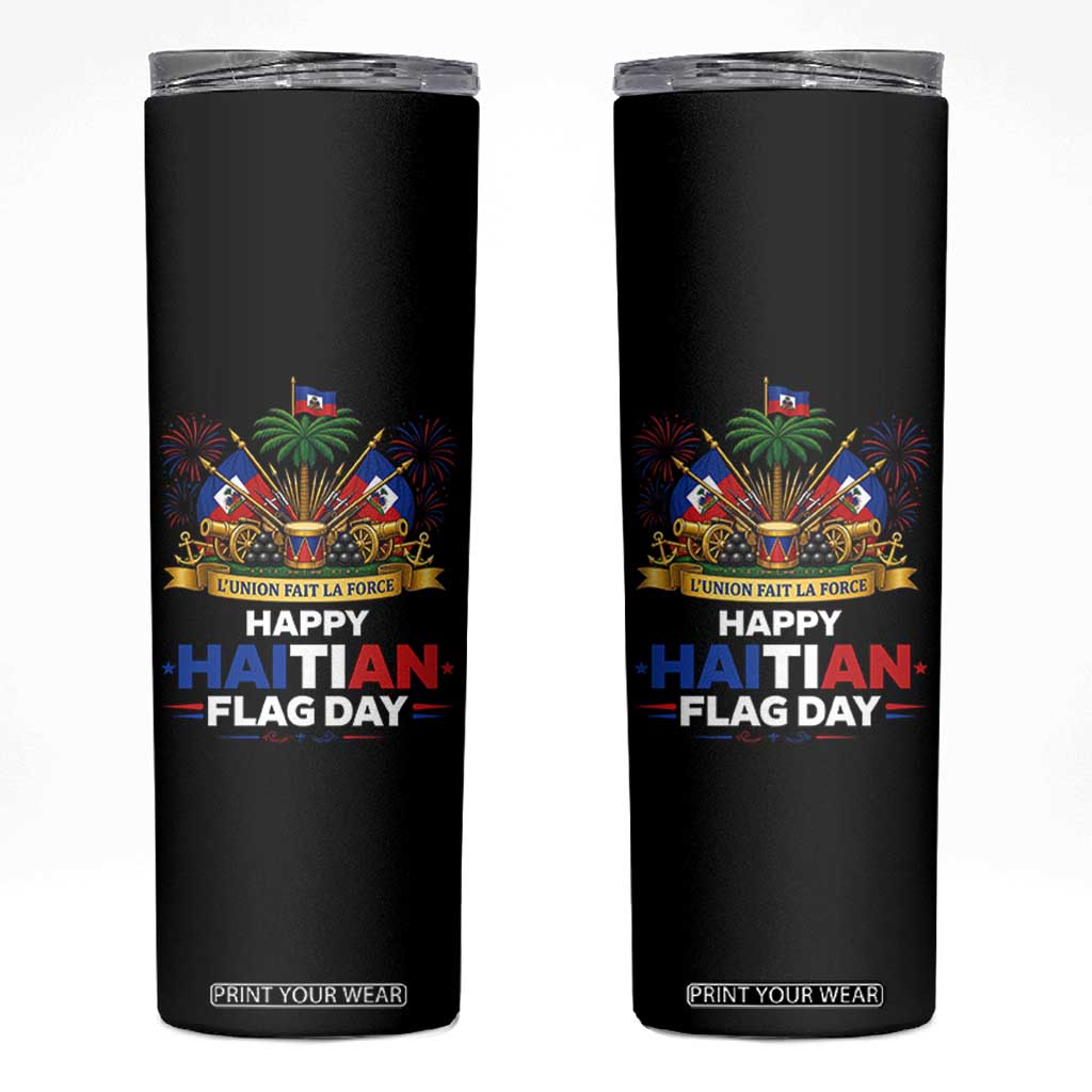 Happy Haitian Flag Day May 18 Heritage Celebration Skinny Tumbler L'Union Fait La Force Coat Of Arms Fireworks