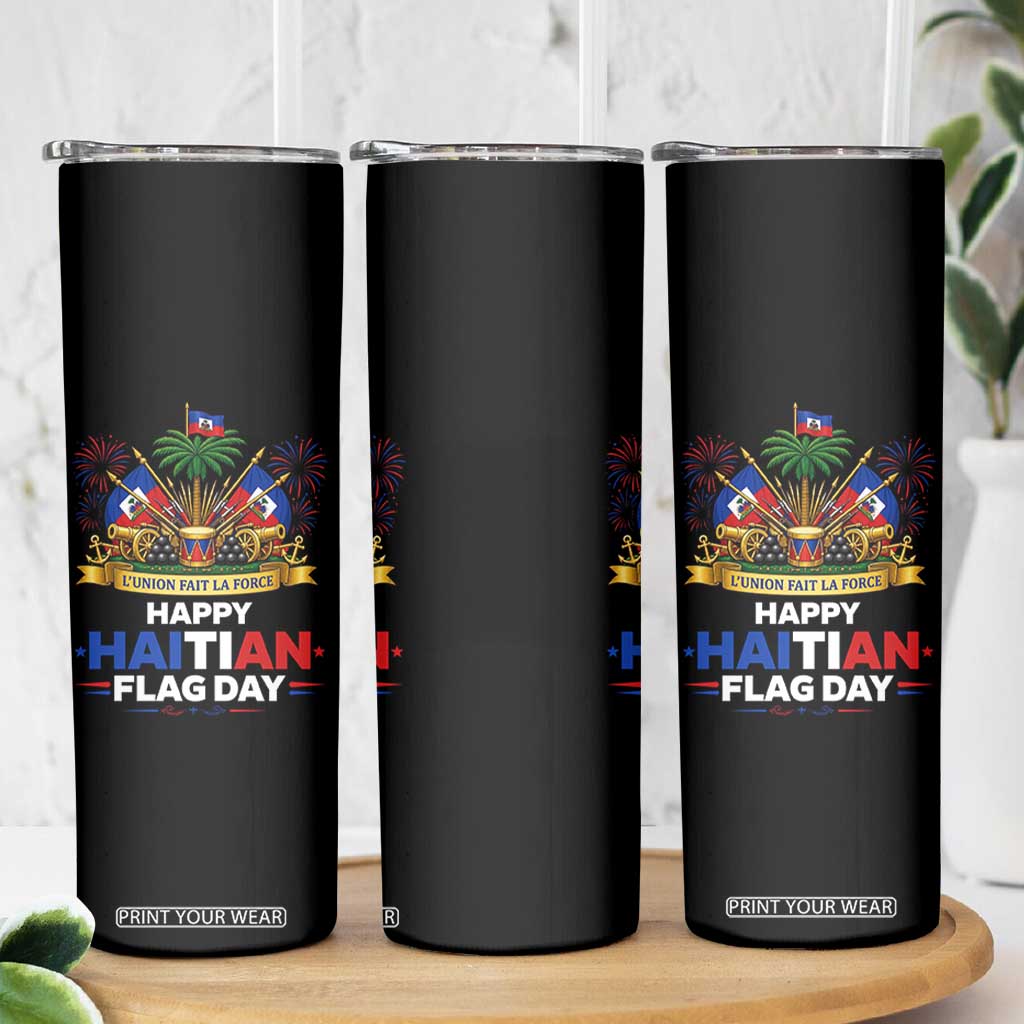 Happy Haitian Flag Day May 18 Heritage Celebration Skinny Tumbler L'Union Fait La Force Coat Of Arms Fireworks