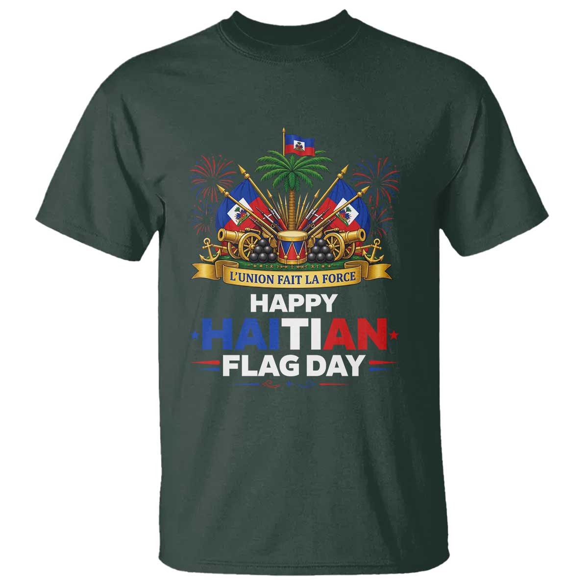 Happy Haitian Flag Day May 18 Heritage Celebration T Shirt L'Union Fait La Force Coat Of Arms Fireworks