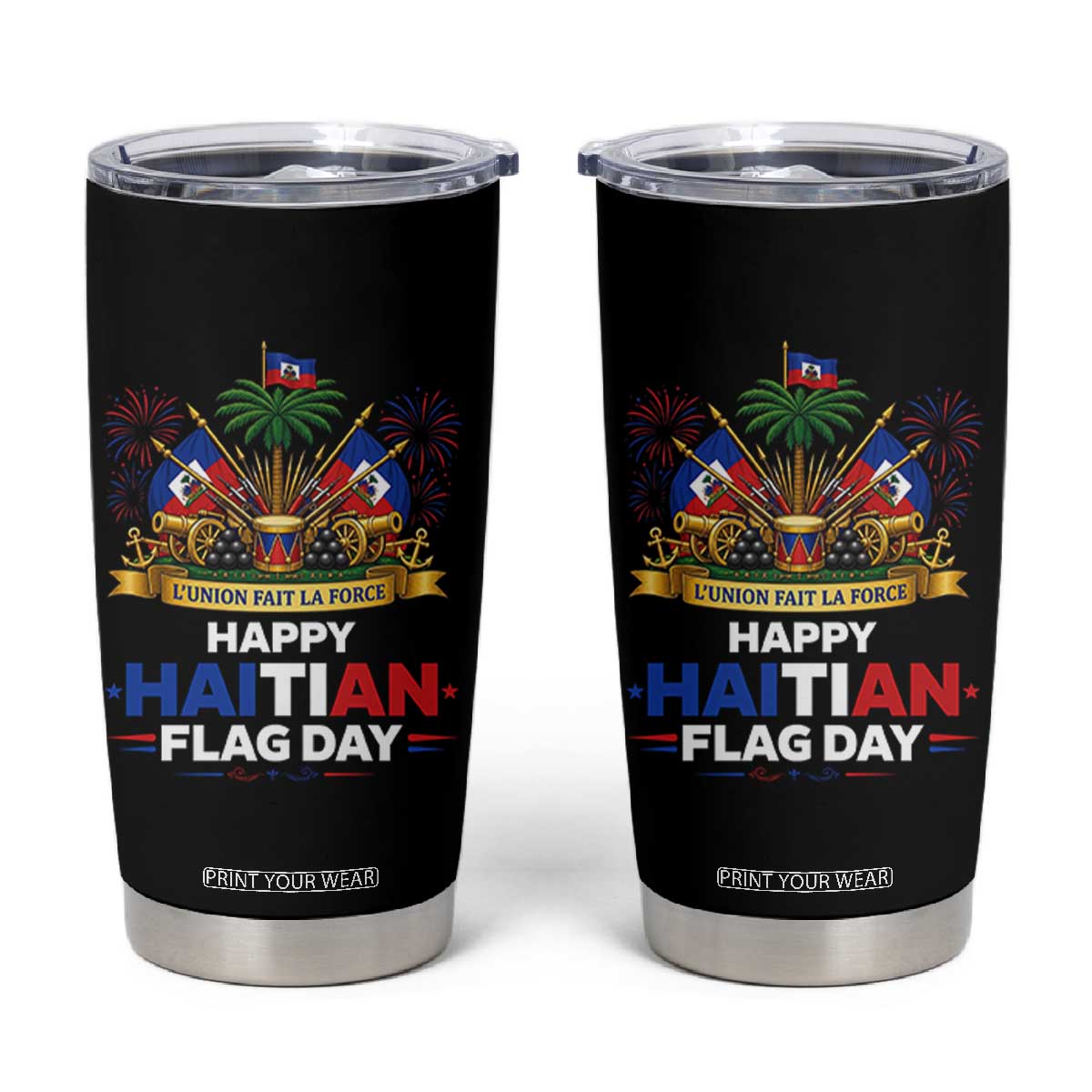 Happy Haitian Flag Day May 18 Heritage Celebration Tumbler Cup L'Union Fait La Force Coat Of Arms Fireworks