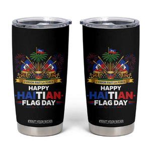 Happy Haitian Flag Day May 18 Heritage Celebration Tumbler Cup L'Union Fait La Force Coat Of Arms Fireworks