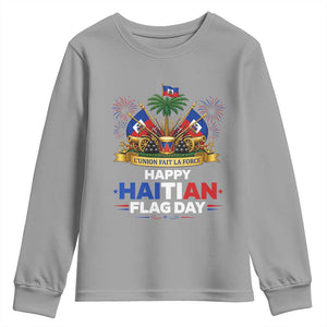 Happy Haitian Flag Day May 18 Heritage Celebration Youth Sweatshirt L'Union Fait La Force Coat Of Arms Fireworks