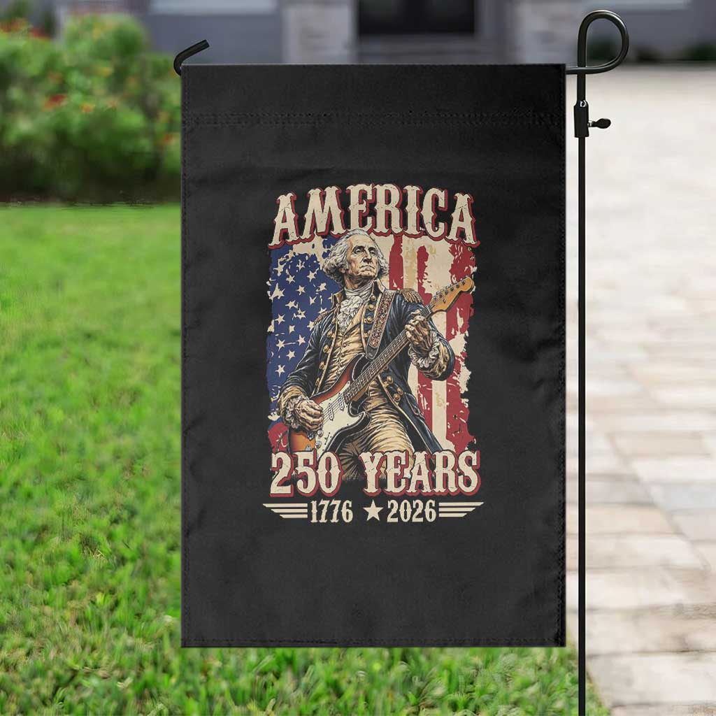 America 250 Years George Washington Rock Star Garden Flag Funny Electric Guitar Player Vintage American Flag 1776 to 2026 Semiquincentennial TS02 Print Your Wear