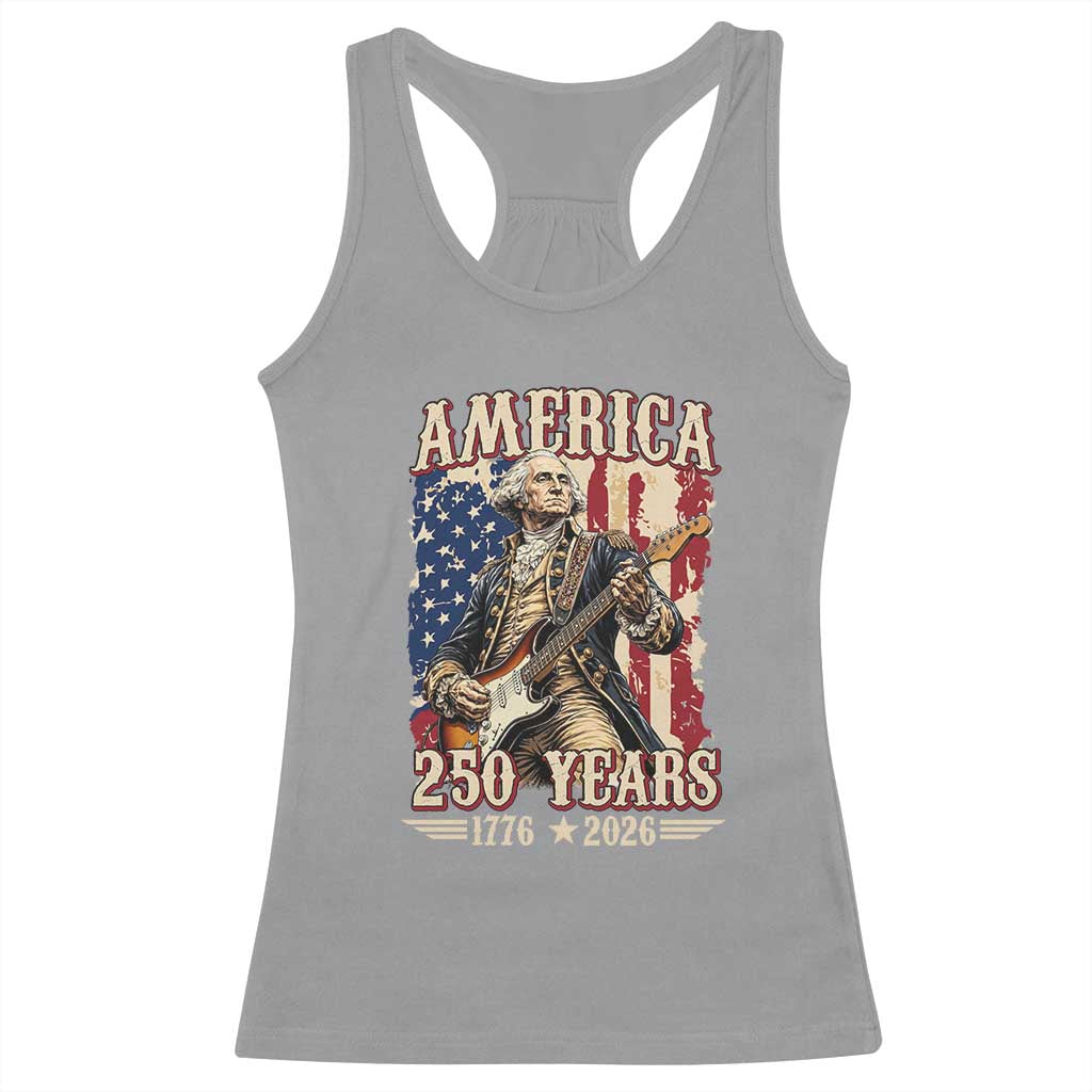 America 250 Years George Washington Rock Star Racerback Tank Top Funny Electric Guitar Player Vintage American Flag 1776 to 2026 Semiquincentennial TS02 Sport Gray Print Your Wear