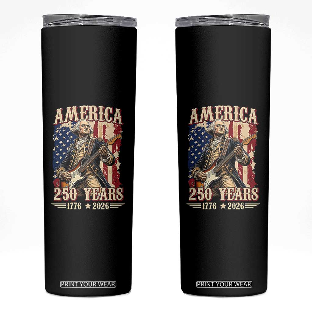 America 250 Years George Washington Rock Star Skinny Tumbler Funny Electric Guitar Player Vintage American Flag 1776 to 2026 Semiquincentennial