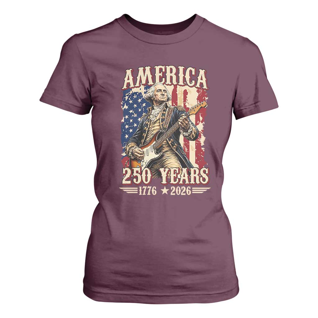 America 250 Years George Washington Rock Star T Shirt For Women Funny Electric Guitar Player Vintage American Flag 1776 to 2026 Semiquincentennial TS02 Maroon Print Your Wear