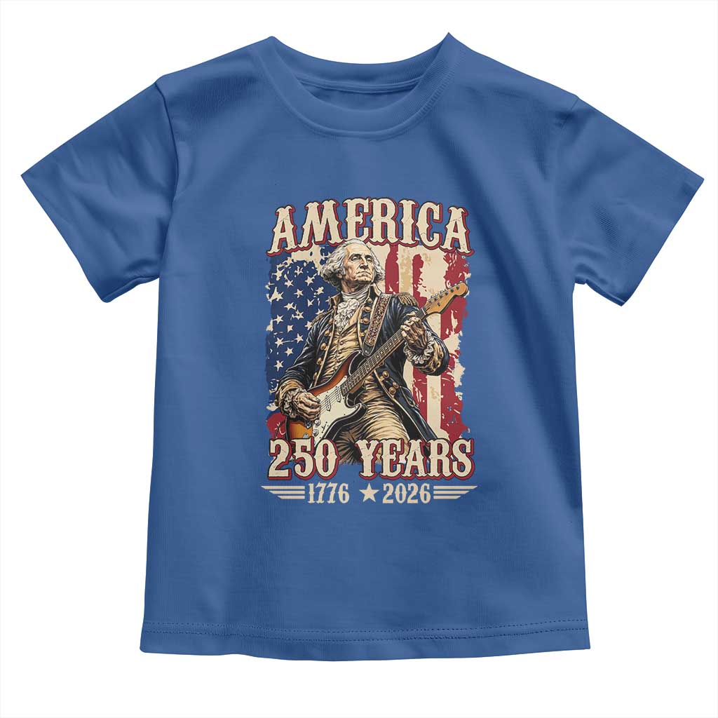 America 250 Years George Washington Rock Star Toddler T Shirt Funny Electric Guitar Player Vintage American Flag 1776 to 2026 Semiquincentennial TS02 Royal Blue Print Your Wear