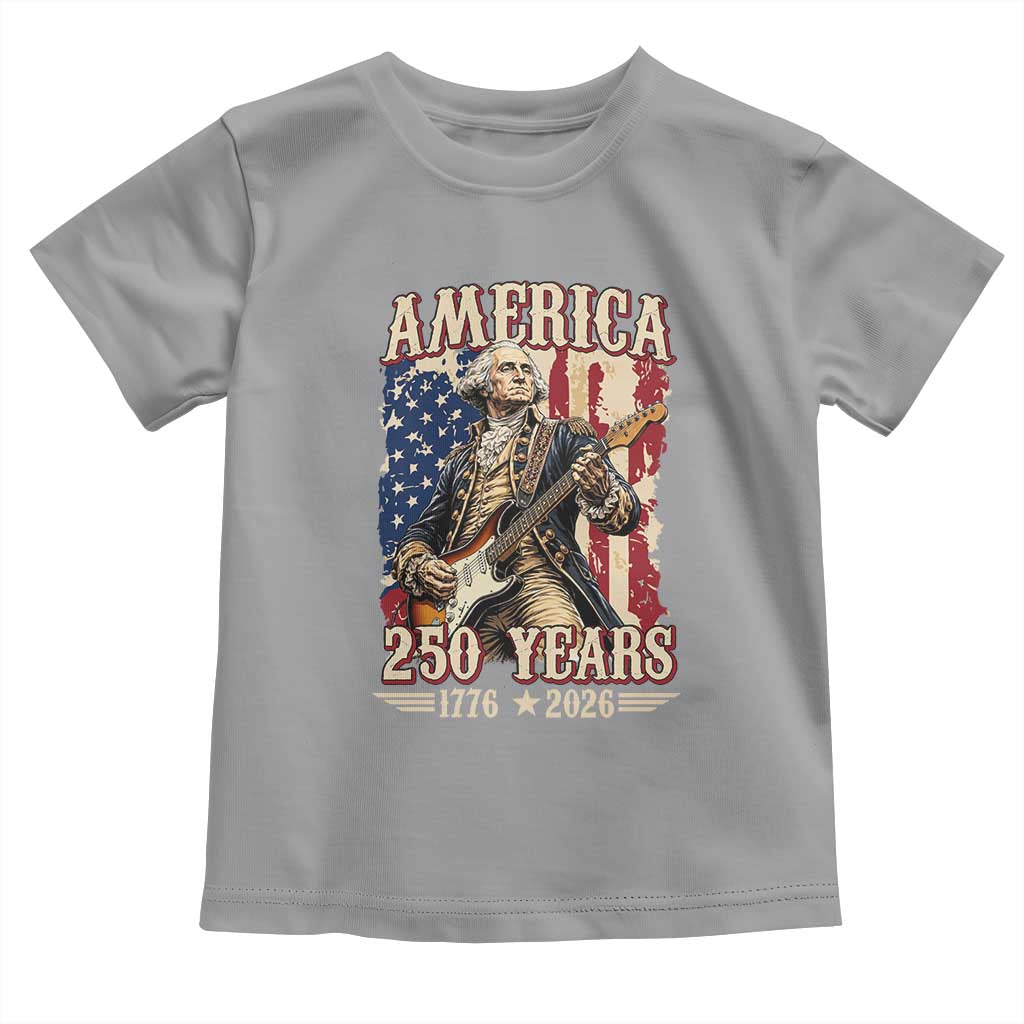 America 250 Years George Washington Rock Star Toddler T Shirt Funny Electric Guitar Player Vintage American Flag 1776 to 2026 Semiquincentennial TS02 Sport Gray Print Your Wear