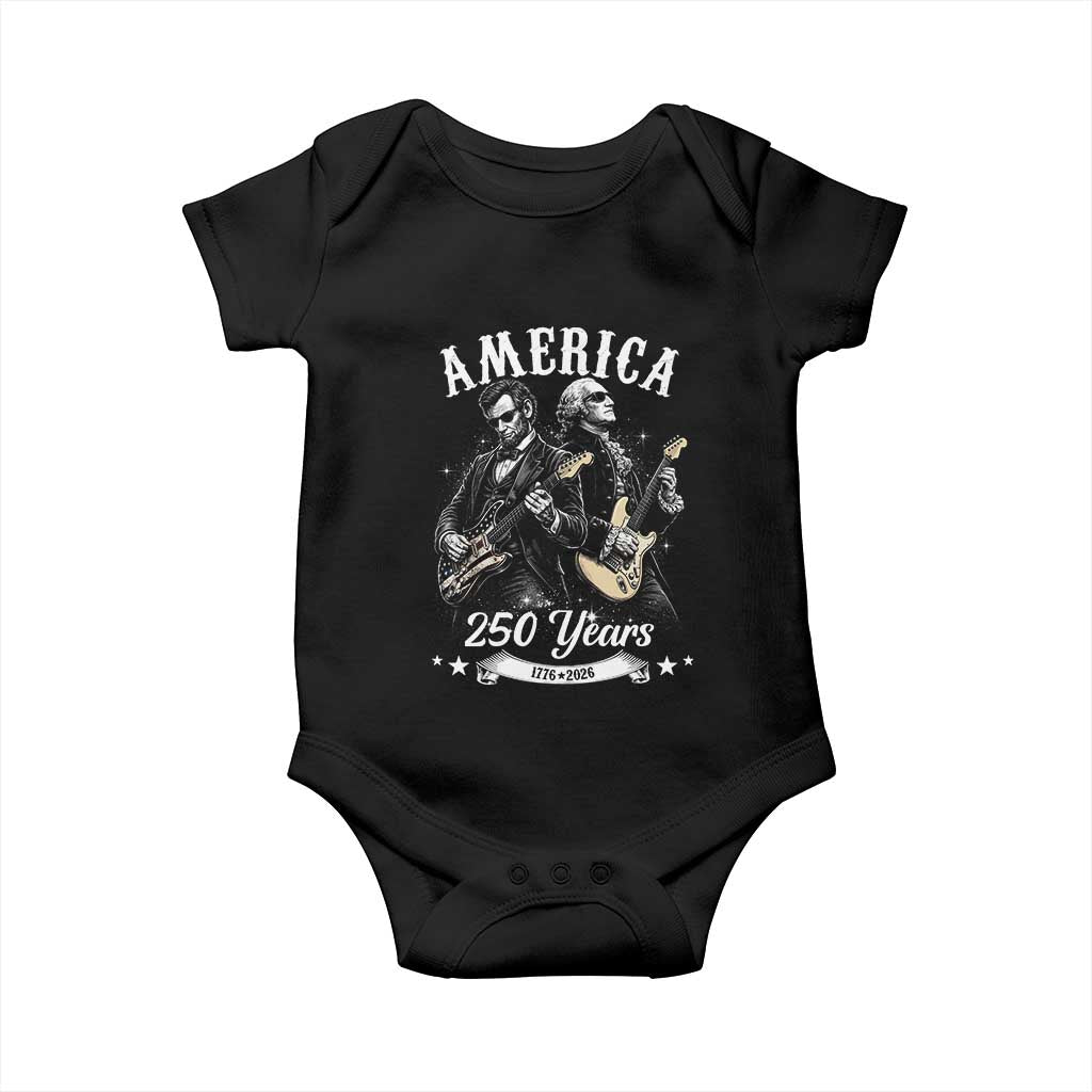 America 250 Years Abraham Lincoln and George Washington Rock Concert Baby Onesie Presidents Jamming Electric Guitars 1776 to 2026 Semiquincentennial TS02 Black Print Your Wear