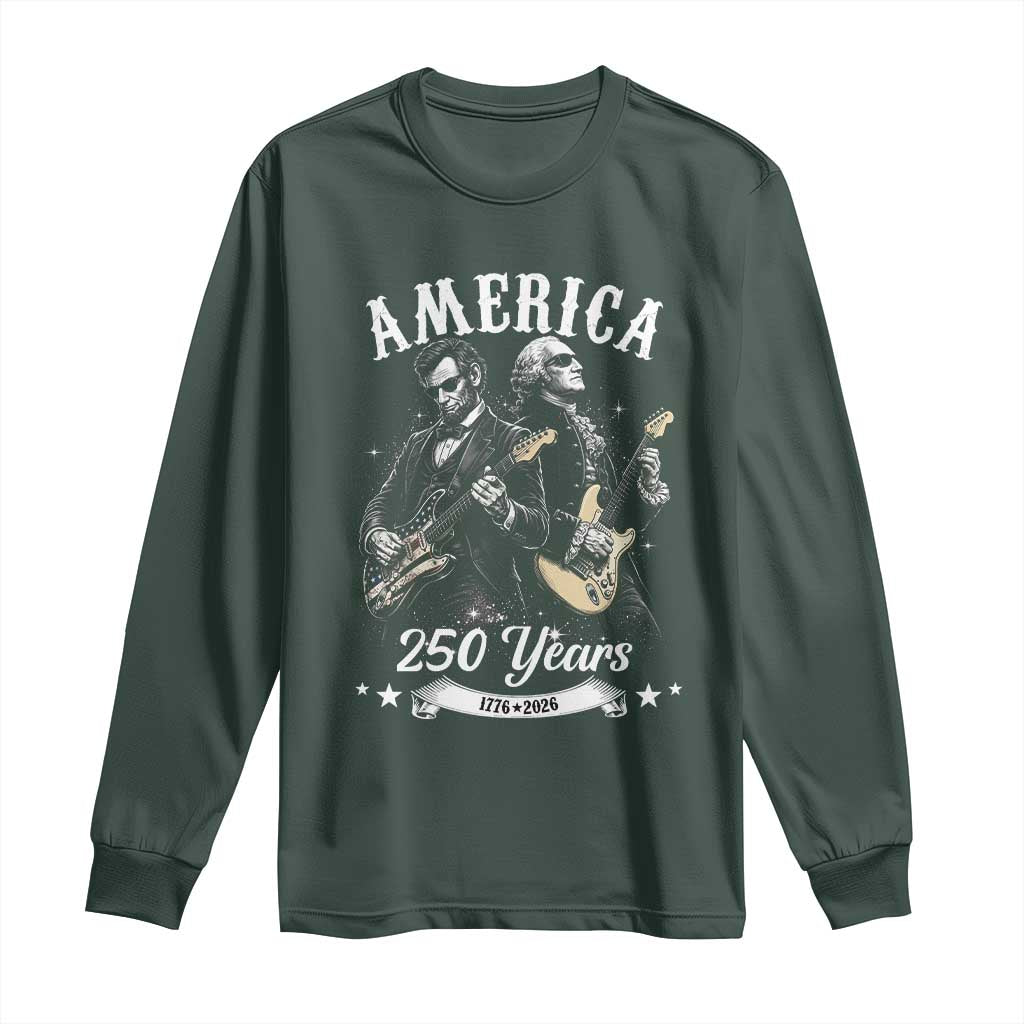 America 250 Years Abraham Lincoln and George Washington Rock Concert Long Sleeve Shirt Presidents Jamming Electric Guitars 1776 to 2026 Semiquincentennial TS02 Dark Forest Green Print Your Wear