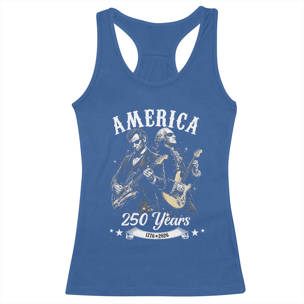 America 250 Years Abraham Lincoln and George Washington Rock Concert Racerback Tank Top Presidents Jamming Electric Guitars 1776 to 2026 Semiquincentennial TS02 Royal Blue Print Your Wear