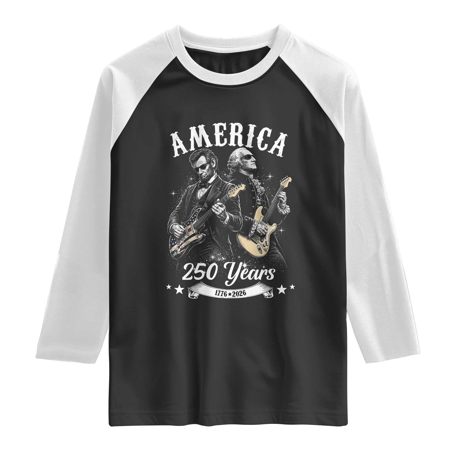 America 250 Years Abraham Lincoln and George Washington Rock Concert Raglan Shirt Presidents Jamming Electric Guitars 1776 to 2026 Semiquincentennial TS02 Black White Print Your Wear