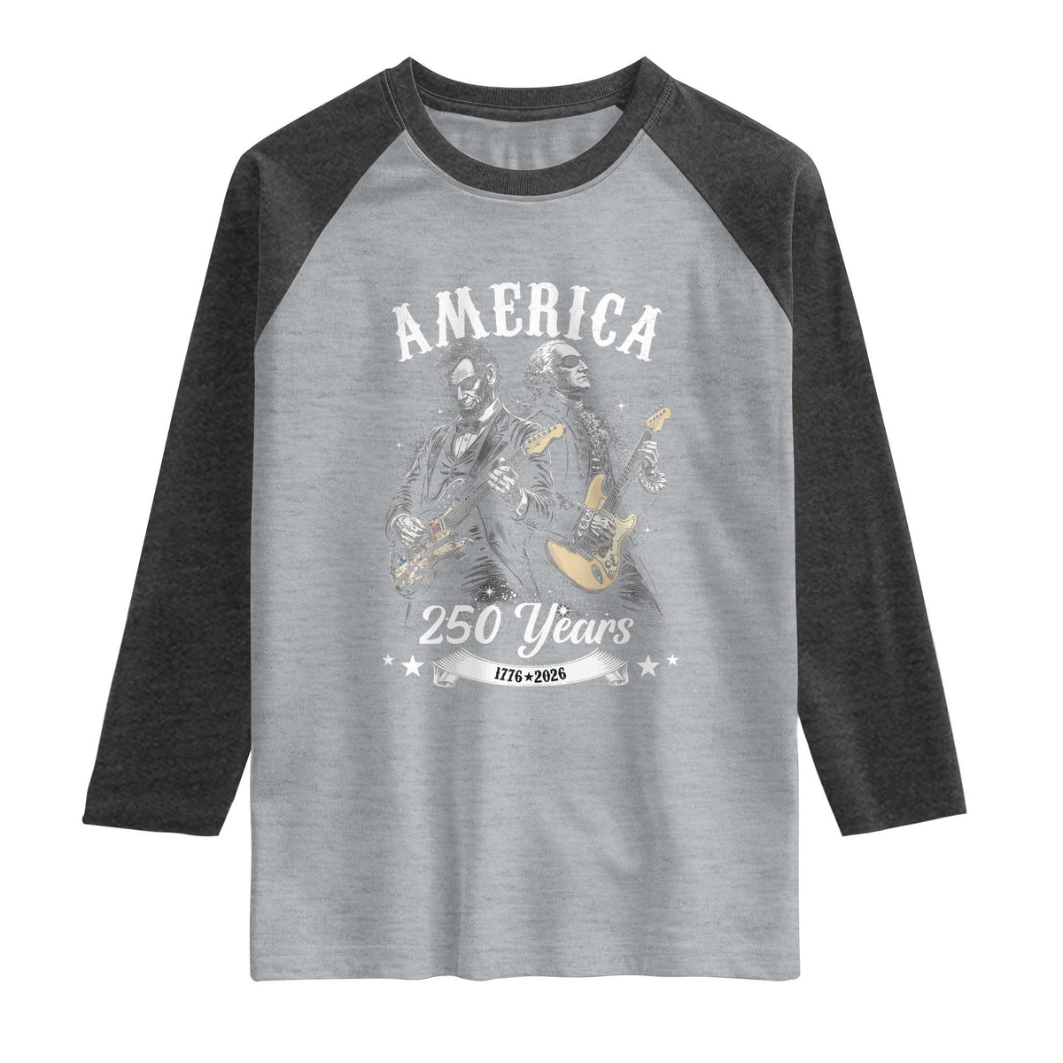 America 250 Years Abraham Lincoln and George Washington Rock Concert Raglan Shirt Presidents Jamming Electric Guitars 1776 to 2026 Semiquincentennial TS02 Heather Gray Heather Charcoal Print Your Wear