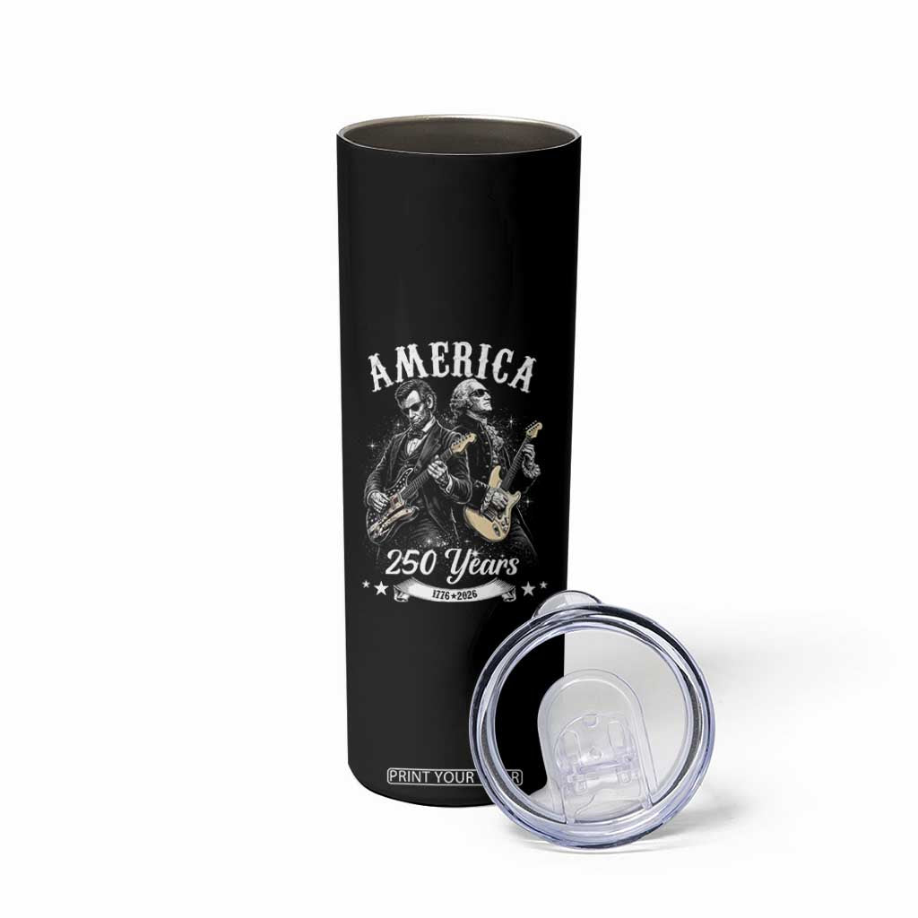 America 250 Years Abraham Lincoln and George Washington Rock Concert Skinny Tumbler Presidents Jamming Electric Guitars 1776 to 2026 Semiquincentennial TS02 Print Your Wear