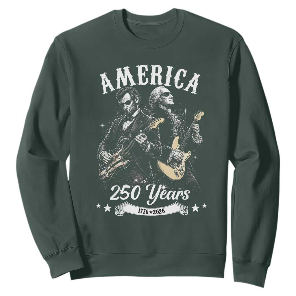 America 250 Years Abraham Lincoln and George Washington Rock Concert Sweatshirt Presidents Jamming Electric Guitars 1776 to 2026 Semiquincentennial TS02 Dark Forest Green Print Your Wear