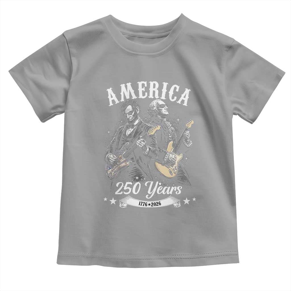 America 250 Years Abraham Lincoln and George Washington Rock Concert Toddler T Shirt Presidents Jamming Electric Guitars 1776 to 2026 Semiquincentennial TS02 Sport Gray Print Your Wear