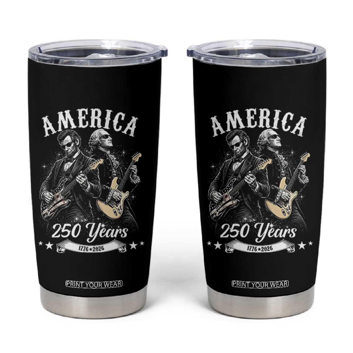 America 250 Years Abraham Lincoln and George Washington Rock Concert Tumbler Cup Presidents Jamming Electric Guitars 1776 to 2026 Semiquincentennial TS02 Black Print Your Wear