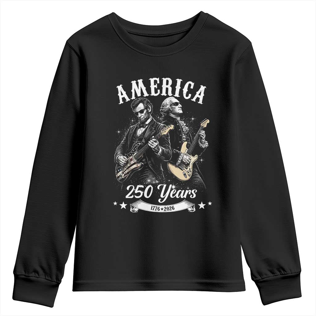 America 250 Years Abraham Lincoln and George Washington Rock Concert Youth Sweatshirt Presidents Jamming Electric Guitars 1776 to 2026 Semiquincentennial TS02 Black Print Your Wear