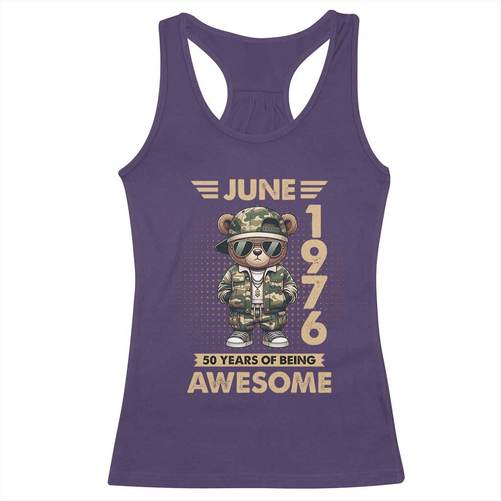 Cool Teddy Bear June 1976 50th Birthday Racerback Tank Top 50 Years Of Being Awesome Retro Streetwear Gift