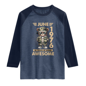 Cool Teddy Bear June 1976 50th Birthday Raglan Shirt 50 Years Of Being Awesome Retro Streetwear Gift