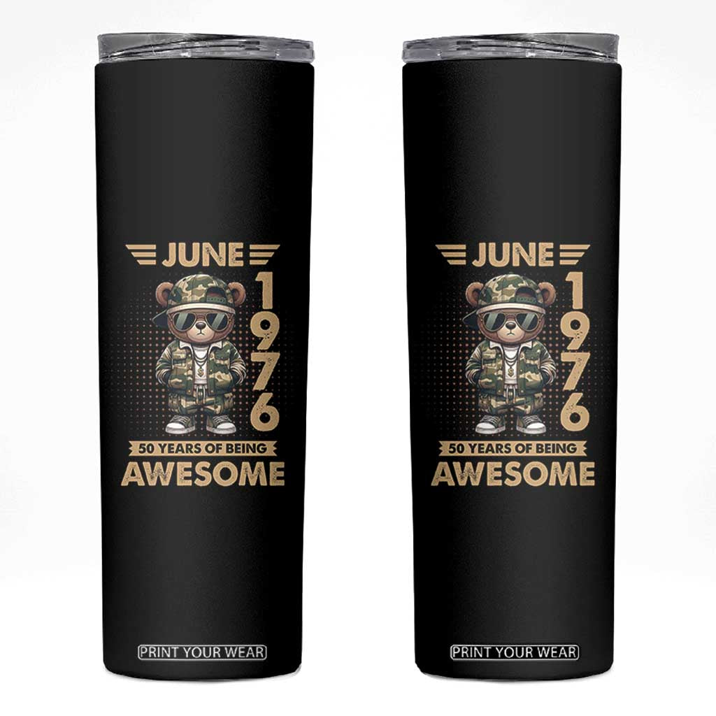 Cool Teddy Bear June 1976 50th Birthday Skinny Tumbler 50 Years Of Being Awesome Retro Streetwear Gift