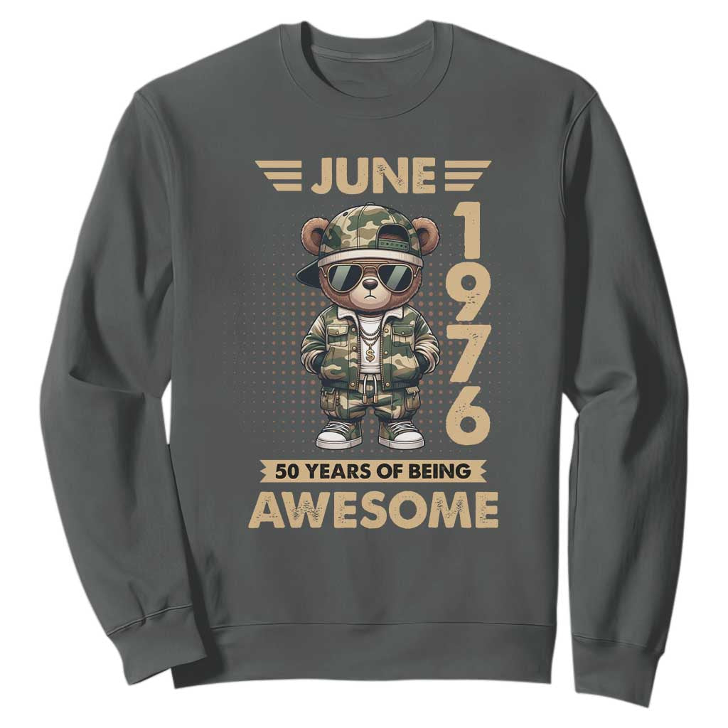 Cool Teddy Bear June 1976 50th Birthday Sweatshirt 50 Years Of Being Awesome Retro Streetwear Gift