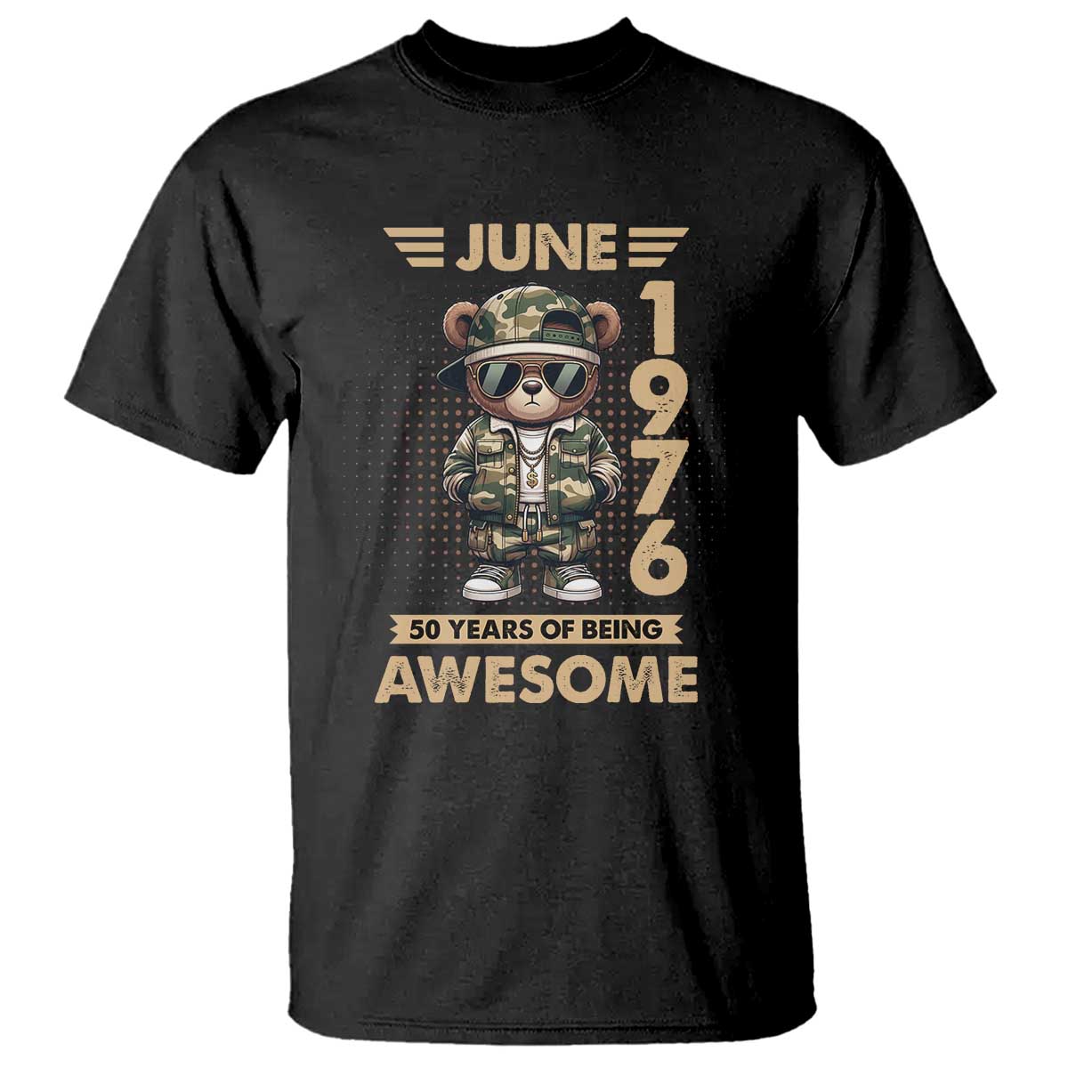 Cool Teddy Bear June 1976 50th Birthday T Shirt 50 Years Of Being Awesome Retro Streetwear Gift