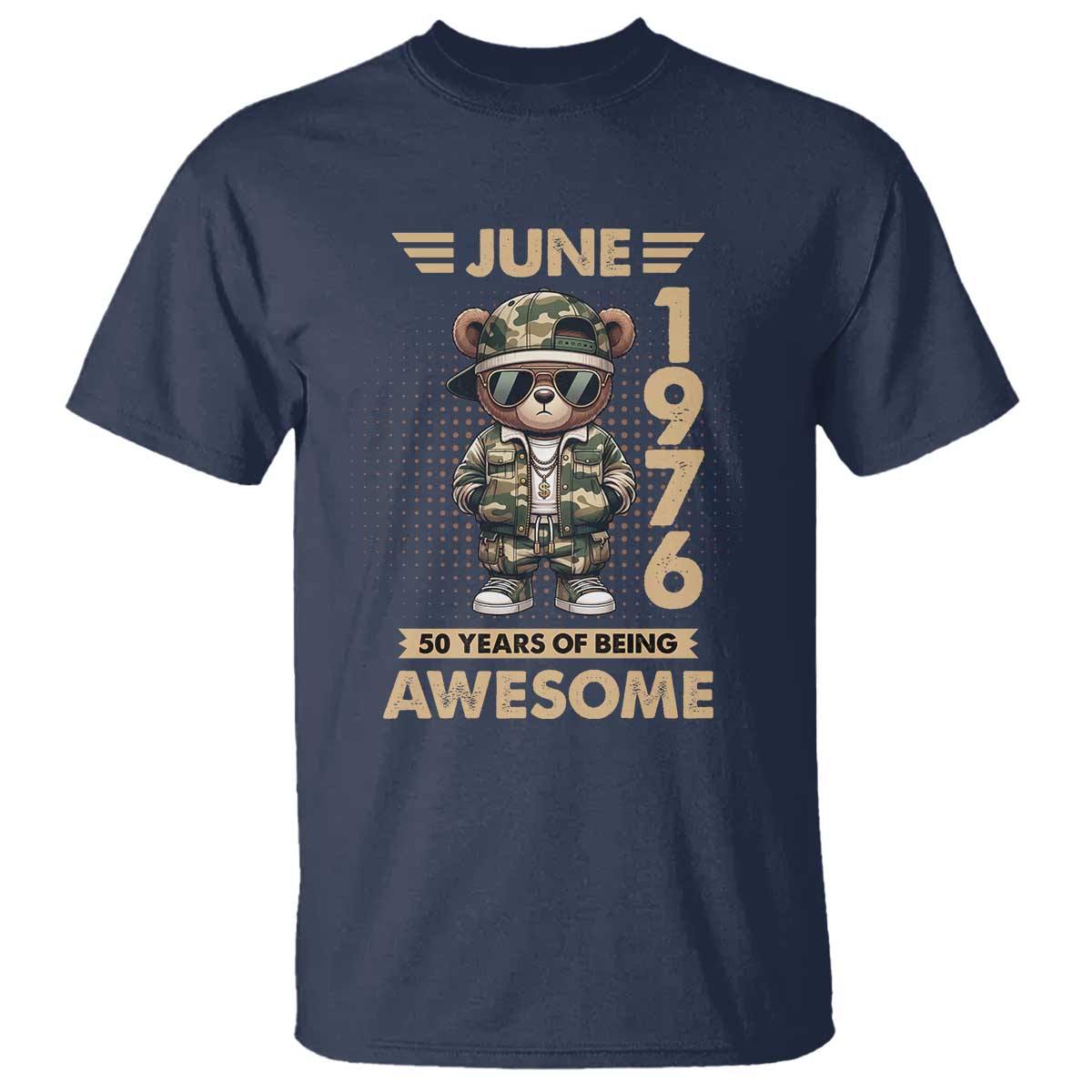 Cool Teddy Bear June 1976 50th Birthday T Shirt 50 Years Of Being Awesome Retro Streetwear Gift