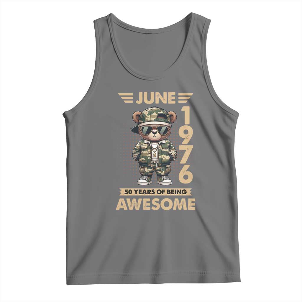 Cool Teddy Bear June 1976 50th Birthday Tank Top 50 Years Of Being Awesome Retro Streetwear Gift