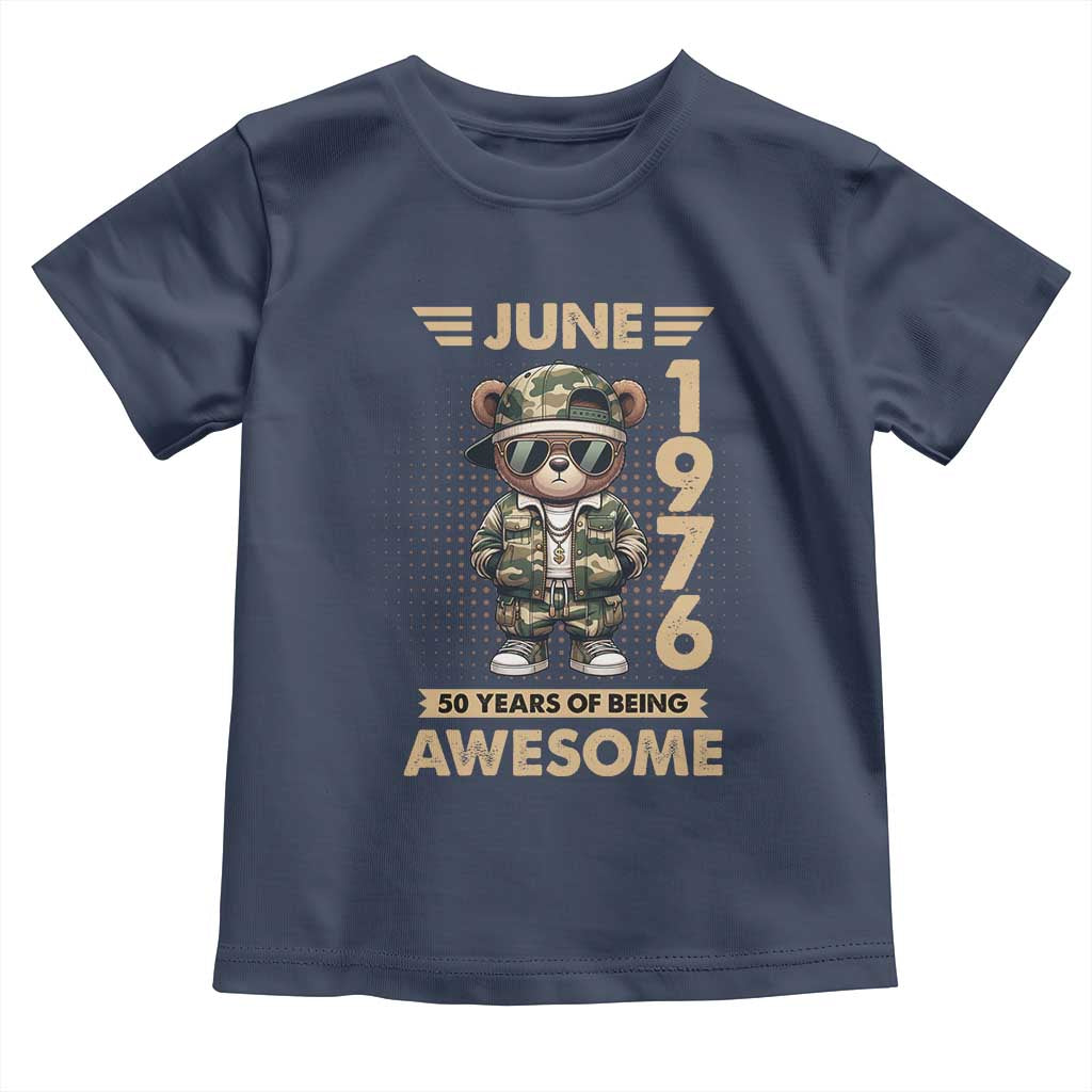 Cool Teddy Bear June 1976 50th Birthday Toddler T Shirt 50 Years Of Being Awesome Retro Streetwear Gift