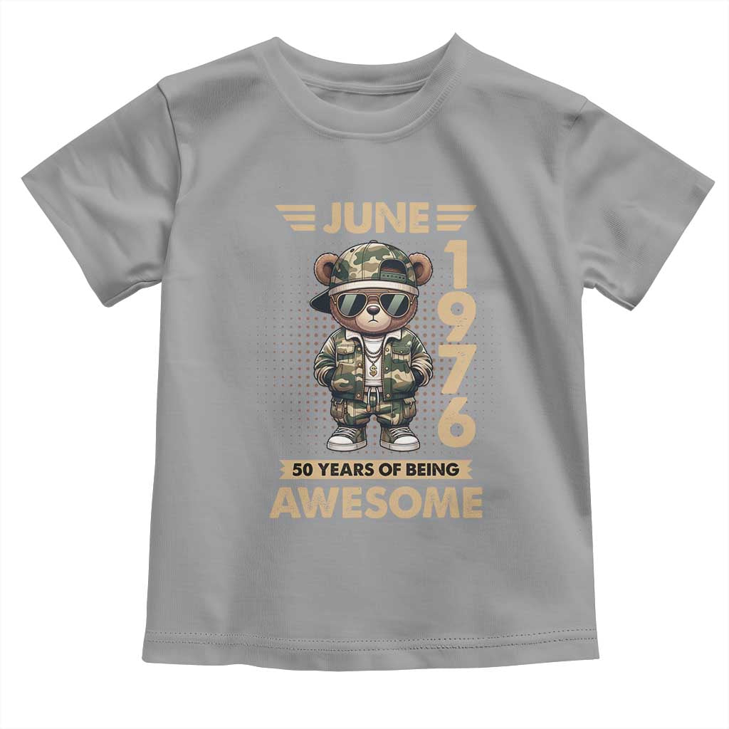 Cool Teddy Bear June 1976 50th Birthday Toddler T Shirt 50 Years Of Being Awesome Retro Streetwear Gift