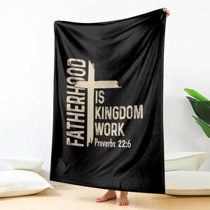 Fatherhood Is Kingdom Work Christian Dad Distressed Cross Throw Blanket Bible Verse Proverbs 22:6 Gift for Faith-Based Fathers
